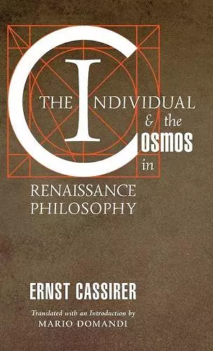 The Individual and the Cosmos in Renaissance Philosophy cover