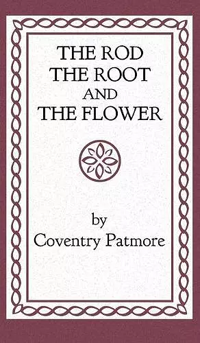 The Rod, the Root and the Flower cover