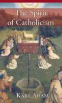 The Spirit of Catholicism cover