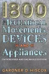 1800 Mechanical Movements, Devices and Appliances (16th enlarged edition) cover