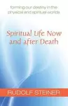 Spiritual Life Now and After Death cover
