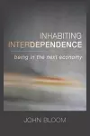 Inhabiting Interdependence cover