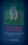 The Child as a Sense Organ cover