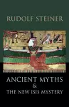 Ancient Myths and the New Isis Mystery cover