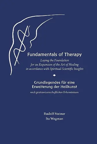 Fundamentals of Therapy: Laying the Foundation for an Expansion of the Art of Healing in Accordance with Spiritual-Scientific Insights cover