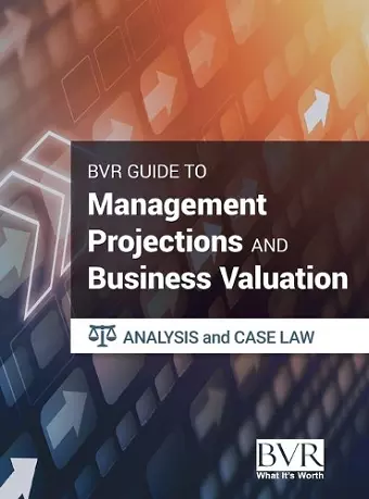 The BVR Guide to Management Projections and Business Valuation cover