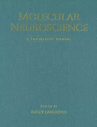 Molecular Neuroscience: A Laboratory Manual cover