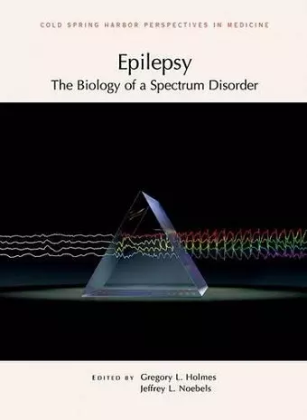 Epilepsy: The Biology of a Spectrum Disorder cover