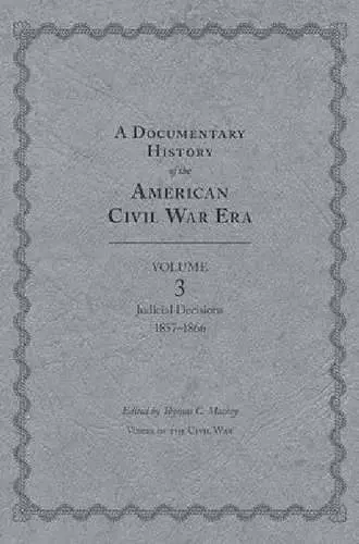 A Documentary History of the American Civil War Era cover