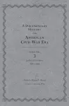 A Documentary History of the American Civil War Era cover