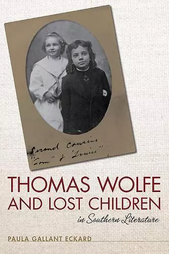 Thomas Wolfe and Lost Children in Southern Literature cover