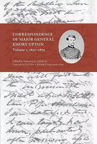 Correspondence of Major General Emory Upton, Volume 1, 1857-1875 cover