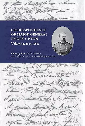 Correspondence of Major General Emory Upton, Volume 2, 1875-1881 cover