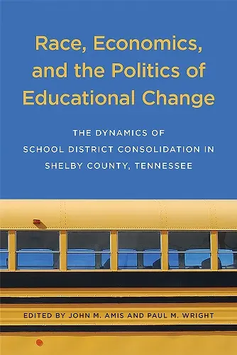 Race, Economics, and the Politics of Educational Change cover