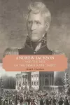 Andrew Jackson and the Rise of the Democratic Party cover