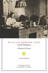 William Howard Taft and the Philippines cover