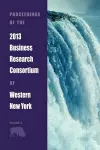 Proceedings of the 2013 Business Research Consortium Conference Volume 2 cover
