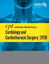 CPT® Coding Essentials for Cardiology & Cardiothoracic Surgery 2018 cover