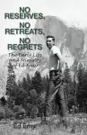 No Reserves, No Retreats, No Regrets cover