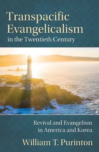 Transpacific Evangelicalism in the Twentieth Century cover