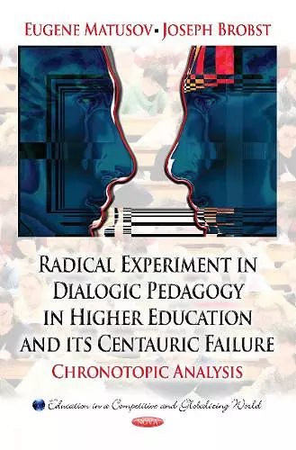 Radical Experiment in Dialogic Pedagogy in Higher Education & its Centauric Failure cover