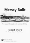 Mersey Built: The Role of Merseyside in the American Civil War cover