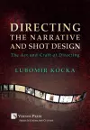Directing the Narrative and Shot Design [Hardback, Premium Color] cover