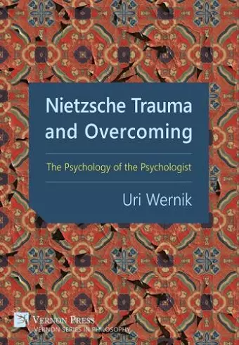 Nietzsche Trauma and Overcoming cover