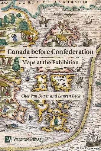 Canada before Confederation: Maps at the Exhibition cover