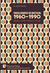 Singleness in Britain, 1960-1990: Identity, Gender and Social Change cover