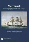 Merrimack, The Biography of a Steam Frigate [Premium Color] cover