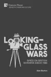 Looking-Glass Wars: Spies on British Screens since 1960 cover