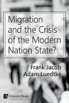Migration and the Crisis of the Modern Nation State? cover