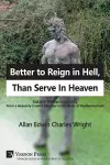 Better to Reign in Hell, Than Serve In Heaven cover