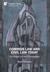 Common Law and Civil Law Today - Convergence and Divergence cover