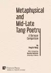 Metaphysical and Mid-Late Tang Poetry: A Baroque Comparison cover