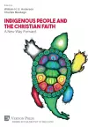 Indigenous People and the Christian Faith: A New Way Forward cover