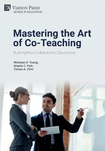 Mastering the Art of Co-Teaching: Building More Collaborative Classrooms cover