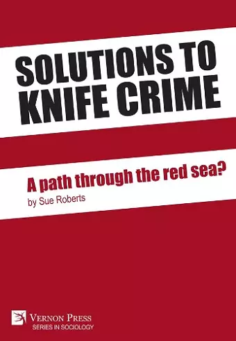 Solutions to knife crime: a path through the red sea? cover