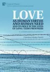 Love as human virtue and human need and its role in the lives of long-term prisoners cover