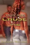 Your Man Chose Me cover