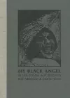 My Black Angel, Blues Poems and Portraits: Limited Edition cover
