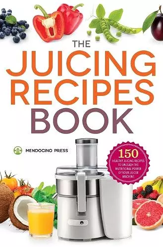 The Juicing Recipes Book cover