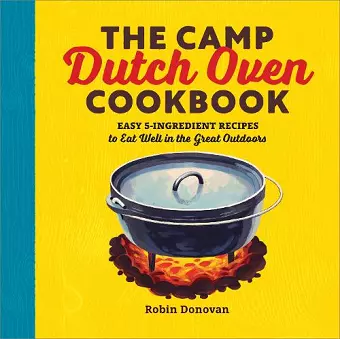 The Camp Dutch Oven Cookbook cover