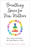 Breathing Space for New Mothers cover