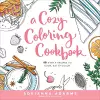A Cozy Coloring Cookbook cover