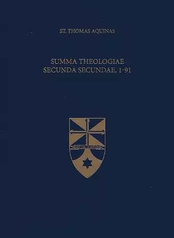 Summa Theologiae Secunda Secundae, 1-91 cover