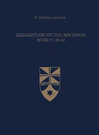 Commentary on the Sentences, Book IV, 26-42 cover