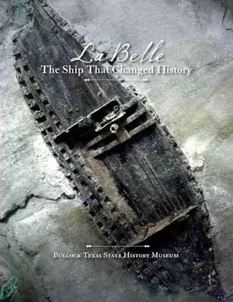 La Belle', the Ship That Changed History cover