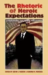 The Rhetoric of Heroic Expectations cover